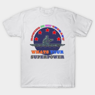 Rowing Is My Therapy - The Superpower Tee T-Shirt